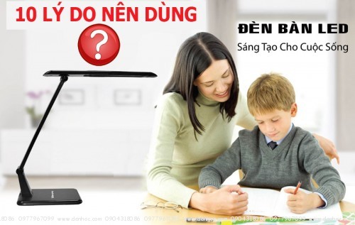 Lý do nên dùng đèn bàn học LED